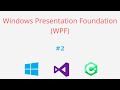 [WPF] B2 - Hướng dẫn thay đổi các thuộc tính của Control