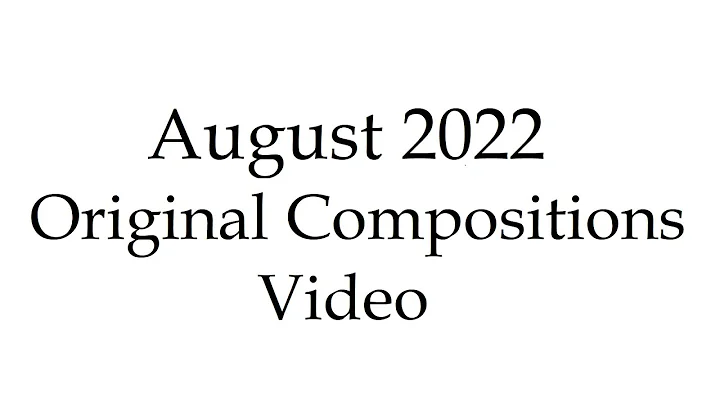 August 2022 - Audience Original Compositions Video