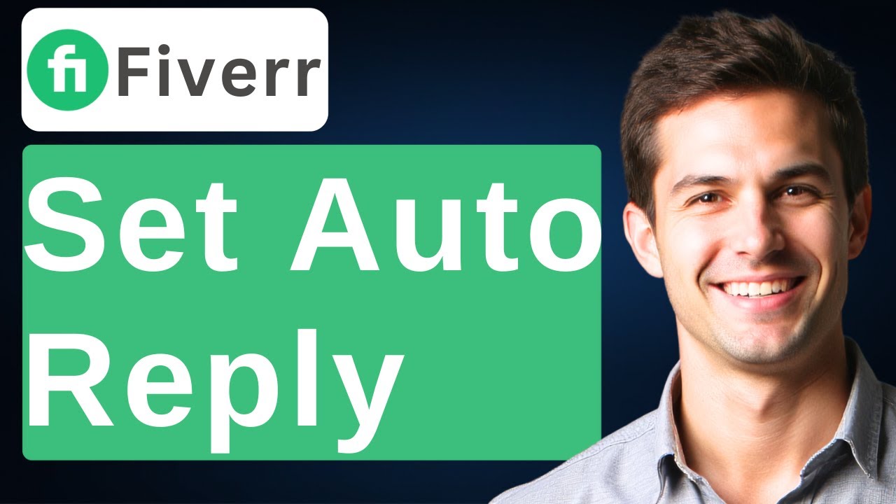 How To Set Auto Reply On Fiverr [2026 Guide]