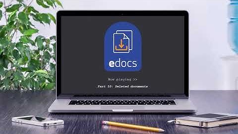 eDocs Tutorial Part 10 Deleted documents