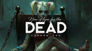 New Hope For The Dead - Sharna Pax (LYRICS)