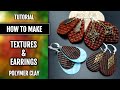 Free Video Tutorial: How to make Attractive Textured Polymer Clay Earrings