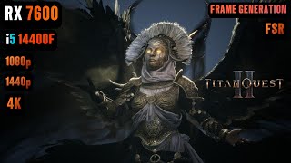 TITAN QUEST 2 RX 7600 FPS TEST | RX 7600 & i5 14400F Benchmark 1080p/1440p/4K