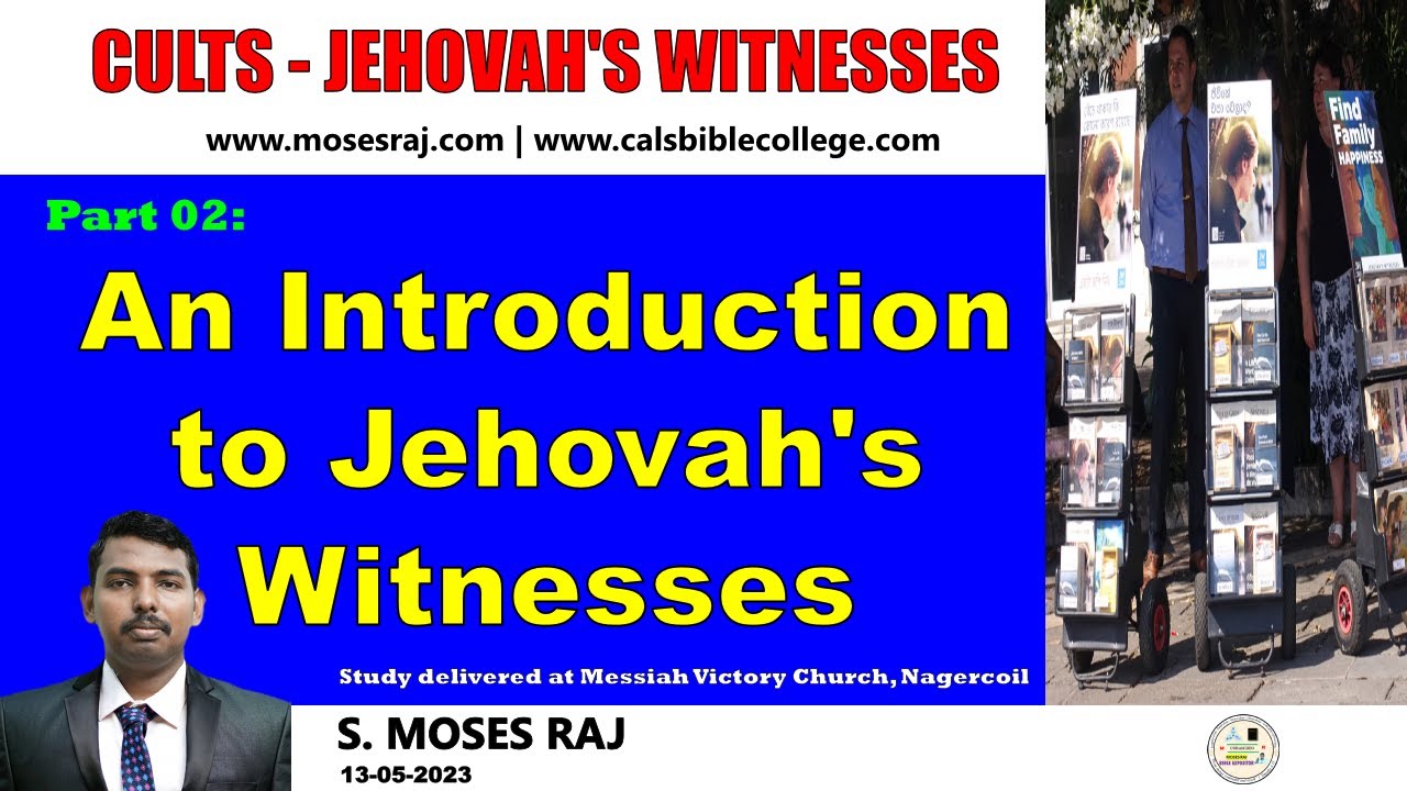 02.An Introduction to Jehovah's Witnesses | MOSES RAJ - YouTube