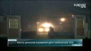 Gəncədə Bıçaqlanma Hadisəsi Olub - Arb Kəpəz