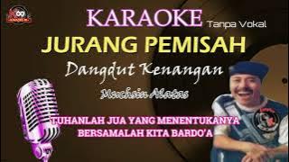 Download lagu Jurang Pemisah Karaoke Muchsian Alatas