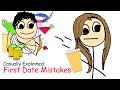 Casually explained first date mistakes