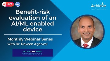 Webinar: Benefit-risk evaluation of an AI/ML enabled medical device