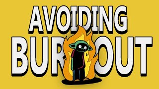 How I Avoid Burnout with my Game