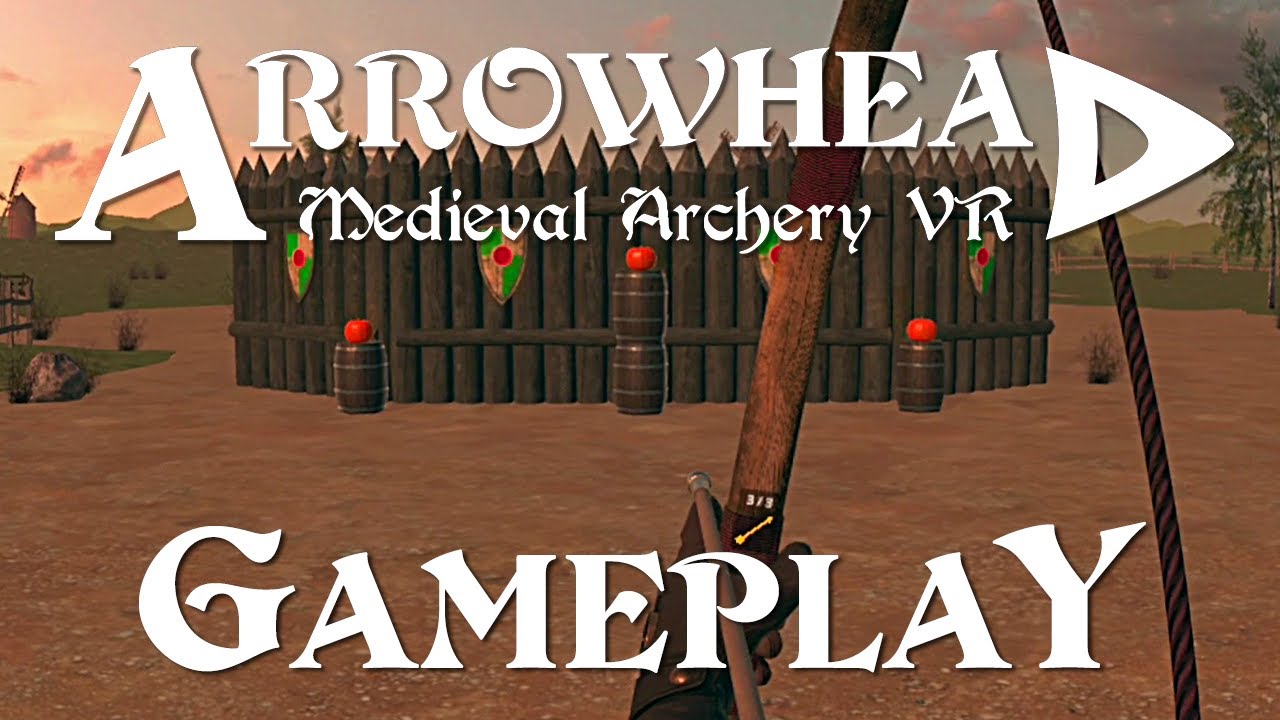 Arrowhead Medieval Archery VR Gameplay, First Impressions, AppLab
