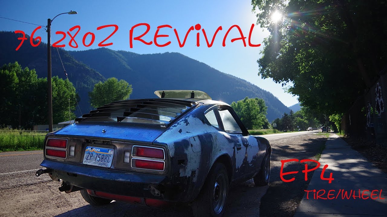 280z revival Episode 4: Tires, exaust, rims and driveability.