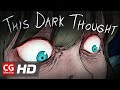 CGI Animated Short Film: &quot;This Dark Thought&quot; Horror Short by Kris &amp; Kurtis Theorin |  @CGMeetup ​