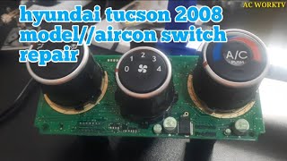 hyundai tucson aircon switch repair Hyundai Tucson Climate Control Problems