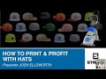 How to Print and Profit with Hats