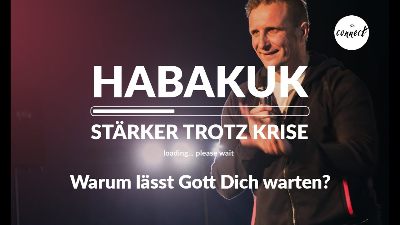 HABAKUK – Warum lässt Gott dich warten? – Tobias Kron