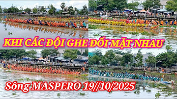 CÁC ĐỘI GHE NGO ĐỐI MẶT NHAU KHI TEST TỐC ĐỘ TẠI KHÁNG ĐÀI ĐUA GHE NGO NGÀY 19/10/2025