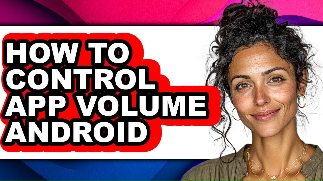 How to Control App Volume Android - Step by Step - YouTube