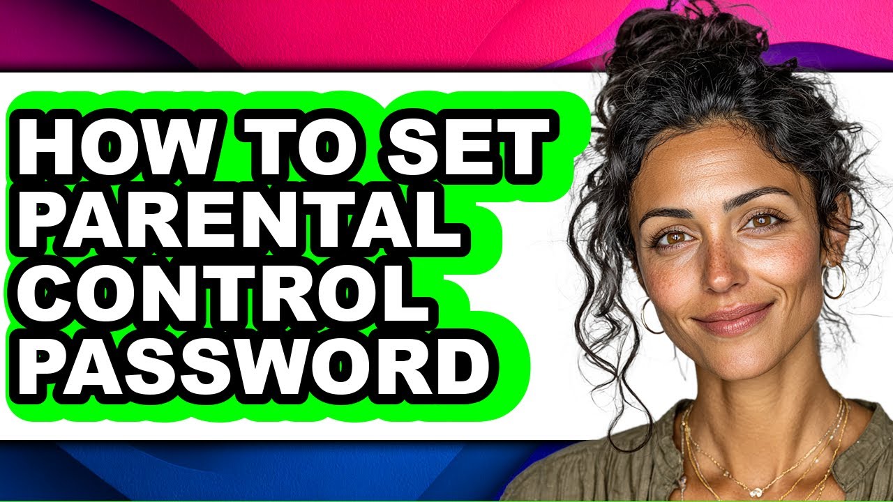 How to Set Parental Control Password (full Guide) - YouTube