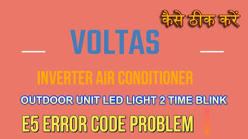 How to solve voltas inverter ac E5 error code problem| voltas ac me E5 error kaise thik kare