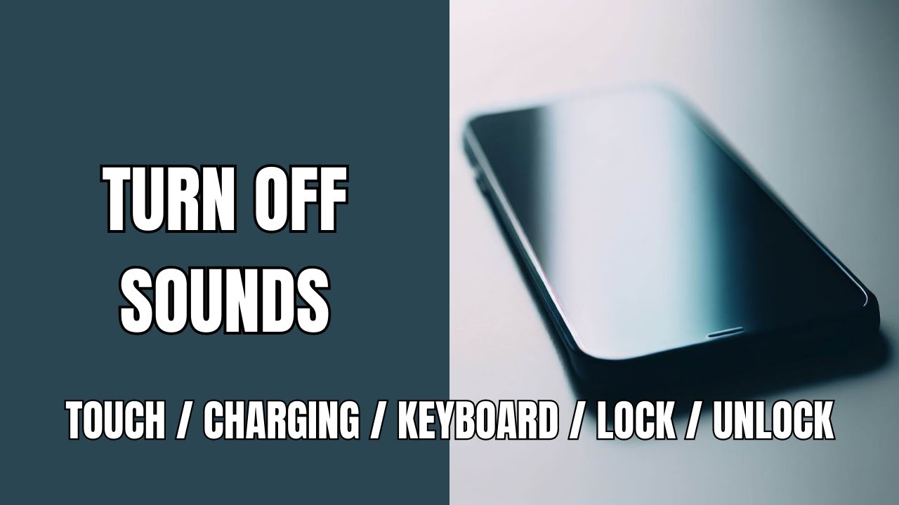 Turn off touch, keyboard, charging, lock/unlock sounds on a Samsung phone