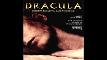 Dracula, the Musical (2004 OBC) | 21. All Is Dark / Life After Life (Reprise)