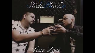 SLICKPHAZE- “TIME ZONE”