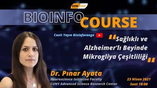 Dr. Pınar Ayata - Sağlıklı Ve Alzheimerlı Beyinde Mikrogliya Çeşitliliği