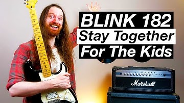 Stay Together For The Kids by Blink 182 - Guitar Lesson & Tutorial