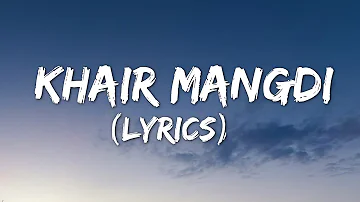 Teri Khair Mangdi (lyrics) - Baar Baar Dekho | Sidharth Malhotra & Katrina Kaif | Bilal Saeed