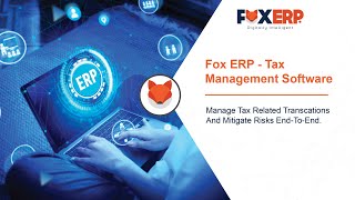Fox ERP - Tax Management Software | Manage Tax Credits | FOX ERP screenshot 1