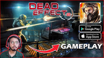 Dead effect 2 gameplay for Android and iOS 2022 | Dead effect 2 full reviews and download 2022