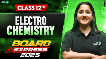 Electrochemistry Class 12 One Shot | 12th Chemistry Chapter-2 Revision | Board Exam Preparation