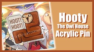 Hooty Acrylic Pins from The Owl House