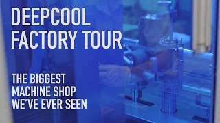Deepcool Factory Tour: The Biggest Machine Shop You've Ever Seen