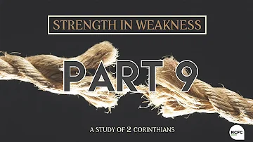 Sermon Only: Strength in Weakness: Part 9. Winning the War