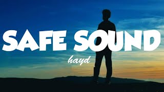 hayd- safe sound ( lyrics)