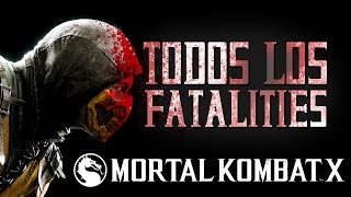 MORTAL KOMBAT X - TODOS los FATALITIES