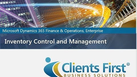 Dynamics 365 Enterprise Inventory Control Video Overview