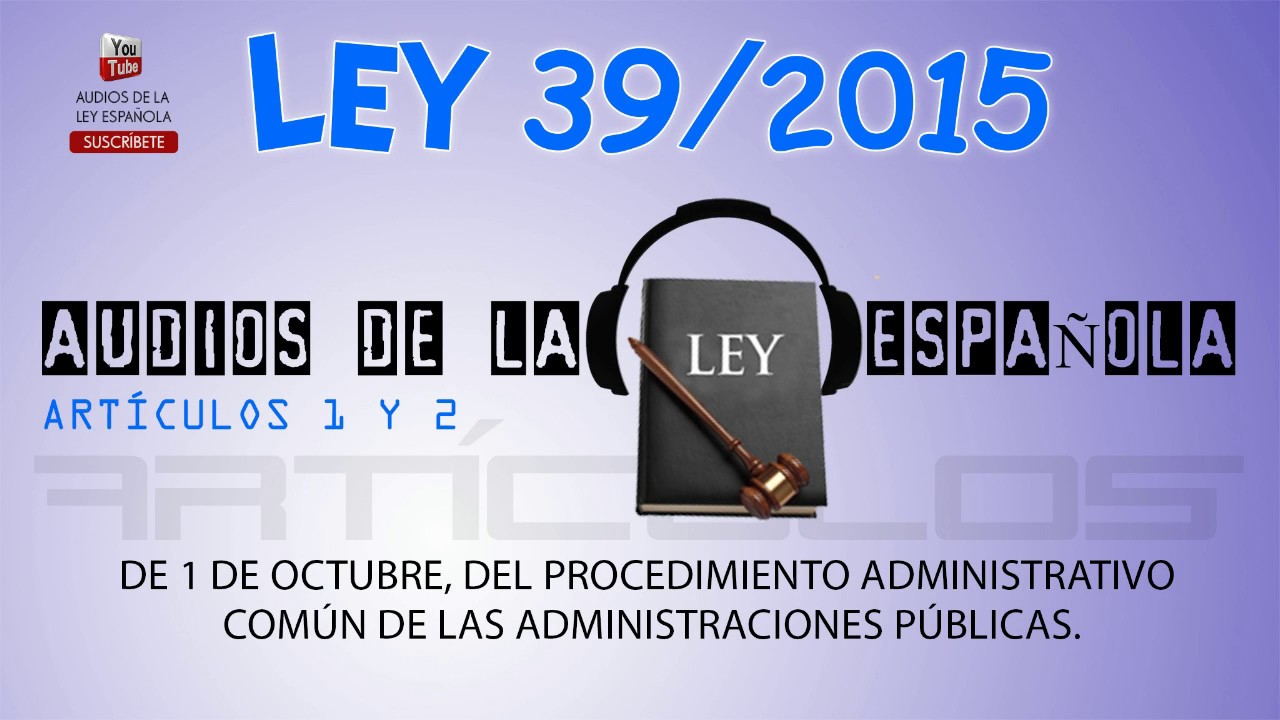 Reflexiones sobre la Ley 39/2015, de 1 de octubre, del ...