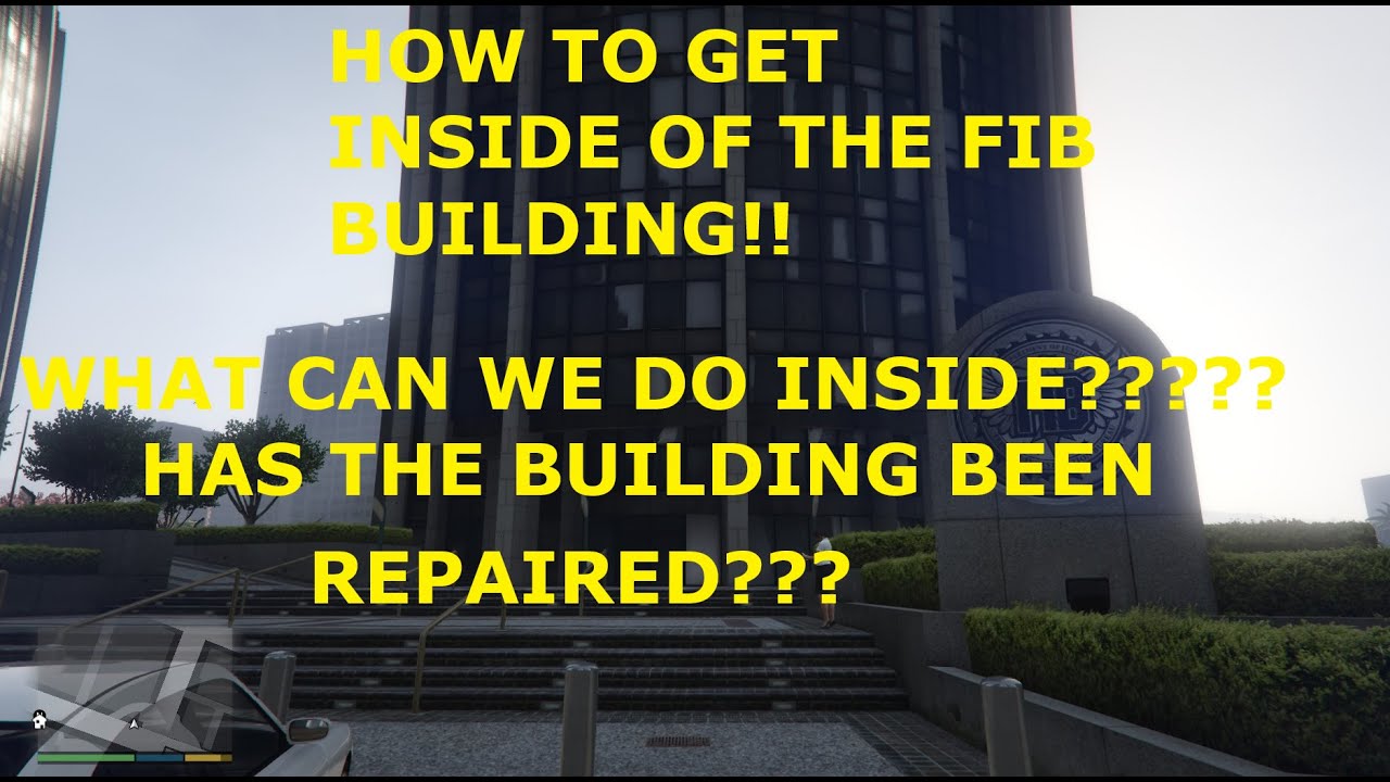 HOW TO GET INSIDE OF THE FIB BUILDING IN GTA 5 YouTube 