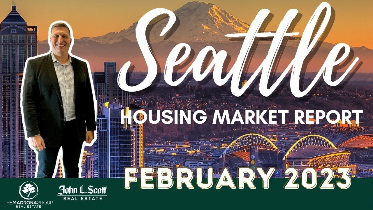 February 2023 Seattle Housing Market Update: Expert Insights on the Current Real Estate Trends