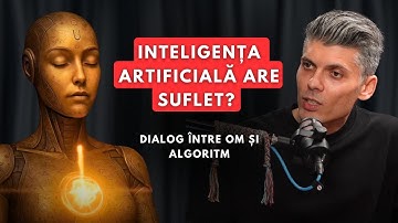 INTELIGENȚA ARTIFICIALĂ ARE SUFLET? DIALOG ÎNTRE OM ȘI ALGORITM | ARIA | PODCAST 77