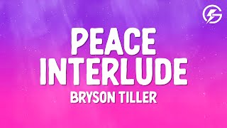 Bryson Tiller - Peace Interlude (Lyrics)