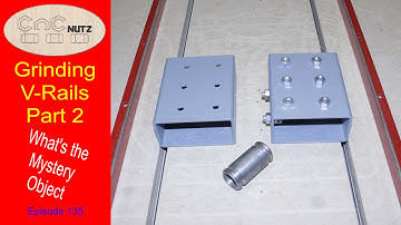 Grinding VRails Part 2 and a mystery object - CNCnutz Episode 135