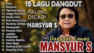 LAGU MANSYUR.S FULL ALBUM TERBAIK - NOSTALGIA LAGU LAWAS || DANGDUT PILIHAN ORIGINAL MANSYUR S