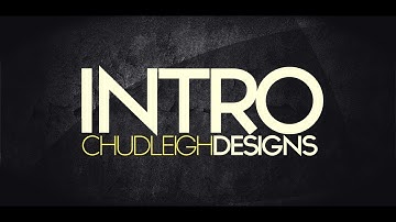Intro // ChudleighDesigns (1080p FULL HD)