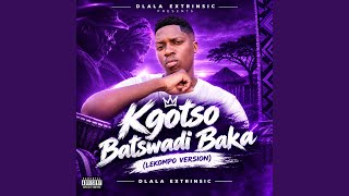 Kgotso Batswadi Baka (Lekompo Version)
