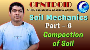 Soil Mechanics (Part - VI) Compaction || KMC SAE 2023 // WBPSC JE 2022 // CENTROID CIVIL