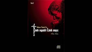 [Album CD Nhạc Thánh ca Vol .2] Tình Người Linh Mục - Trần Tuấn