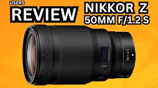 Nikon NIKKOR Z 50mm f/1.2 S REVIEW.